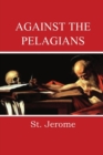 Against the Pelagians - Book