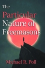 The Particular Nature of Freemasonry - eBook