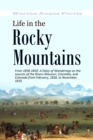 Life in the  Rocky  Mountains From 1830-1835 : A Diary of Wanderings on the sources of the Rivers Missouri, Columbia, and Colorado from February, 1830, to November, 1835 - eBook