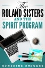 The Roland Sisters and the Spirit Program - eBook