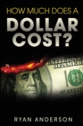 How Much Does A Dollar Cost? - Book