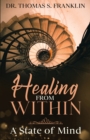 Healing From Within : A State of Mind - Book