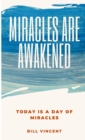 Miracles Are Awakened : Today is a Day of Miracles - Book