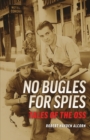 No Bugles for Spies : Tales of the OSS - Book