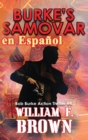 Burke's Samovar, en Espa?ol : Bob Burke Action Thriller #4 - Book