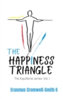 The Happiness Triangle: The Equilibrist Series : Vol. I - eBook