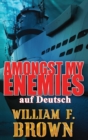 Amongst My Enemies, auf Deutsch : Ein Kalten Krieg Spion-gegen-Spion-Actionthriller - Book