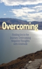 Overcoming: Finding Joy in The Journey : Overcoming Negative Thoughts With Gratitude! - eBook