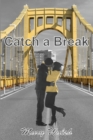 Catch a Break - Book