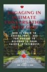Engaging in Intimate Conversation with God : God is EAGER to ENGAGE YOU - Are YOU HUNGRY to RESPOND to Your Father in INTIMACY? - Book