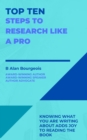 Top Ten Steps to Research Like a Pro - Book