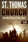 St. Thomas Church : How We All Have Fallen Short - eBook