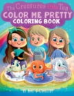 Color Me Pretty : The Creatures of the Tea - Book