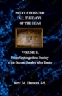 MEDITATIONS FOR ALL THE DAYS OF THE YEAR : VOLUME II. From Septuagesima Sunday to the Second Sunday after Easter - eBook