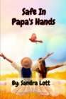 Safe In  Papa's Hands - eBook