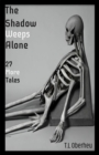 The Shadow Weeps Alone : 27 More Tales - eBook