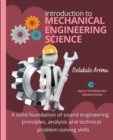 Introduction to Mechanical Engineering Science : A solid foundation of sound engineering principles, analysis and technical problem-solving skills - Book