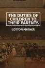 The Duties of Children to their Parents - Book