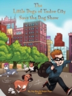 The Little Dogs of Tudor City Save the Dog Show - Book