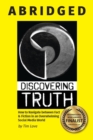 Discovering Truth Abridged : How to Navigate between &#8232;Fact & Fiction in an Overwhelming Social Media World - Book