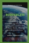 Borderless Envisioning and Experiencing One Church Community of Believers Without Walls, Borders - Book
