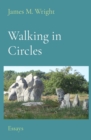 Walking in Circles : Essays - eBook