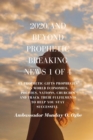 2020 and Beyond - Prophetic Breaking News - 1 of 4 : 65 Prophetic Gifts Prophecies on World Economies, Politics, Nations, Churches and Track their Fulfillments to Help You Stay Successful in 2020 - Pa - Book