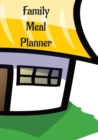 Family Meal Planner : Plan Your Meals For The Week, Family or Personal Planner, Daily Meal Planner, Weekly Meal Planner, Save Time, Breakfast, Lunch, ... Management, (7"x 10"), 365-Days Meal Planner. - Book