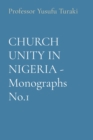 CHURCH UNITY IN NIGERIA - Monographs No.1 - Book