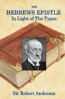 The Hebrews Epistle in The Light of The Types - Book