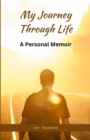 My Journey Through Life : A Personal Memoir (Large Print Edition) - Book