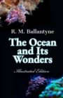 The Ocean and Its Wonders - eBook