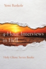 4-Hour Interviews in Hell : Holy Ghost Series Books - Book