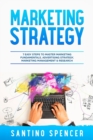 Marketing Strategy : 7 Easy Steps to Master Marketing Fundamentals, Advertising Strategy, Marketing Management & Research - Book
