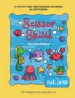 Scissor Skills Preschool Workbook for Kids with Sea Animals : A Fun Cutting Practice Activity Book for Toddlers and Kids ages 3-7 - Book