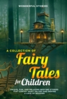 A collection of fairy tales for children. (Vol.3) : Unique, fun, and relaxing bedtime stories that convey many values and inspire a love of reading. - eBook