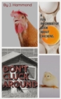 Don't Cluck Around : A FUN Informative Book About Chickens - eBook