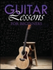Guitar Lessons Made Easy : Step-by-Step Instructions for Beginners - Book