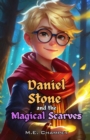 Daniel Stone and the Magical Scarves : Book 1 - eBook