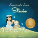 Learning to Love Stevie : A Luminous Rhyming Tale about Diversity, Inclusion and Sloths! - Book