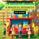 The Enchanted Lemonade : A Magical Business Adventure - Book