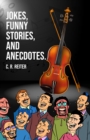 Jokes, Funny Stories, and Anecdotes. - eBook