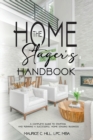 The Home Stager's Handbook A Complete Guide to Starting and Running a Successful Home Staging Business - Book
