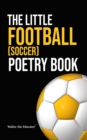 The Little Football (Soccer) Poetry Book - eBook