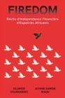 Firedom : R?cits d'Ind?pendance Financi?re d'Expatri?s Africains - Book