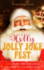A Holly Jolly Joke Fest : 100 Corny Christmas Jokes to Light Up Your Holidays - Book