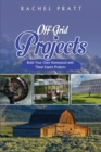Off-Grid Projects : Build Your Own Homestead with These Expert Projects - Book