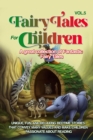 Fairy Tales for Children : A great collection of fantastic fairy tales. (Vol. 5) Unique, fun, and relaxing bedtime stories that convey many values and make children passionate about reading. - eBook