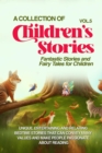 A COLLECTION OF CHILDREN'S STORIES : Fantastic stories and fairy tales for children. - eBook