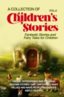 A COLLECTION OF CHILDREN'S STORIES : Fantastic stories and fairy tales for children - eBook
